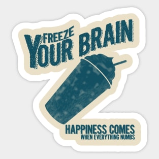 Freeze Your Brain-Heathers Sticker
